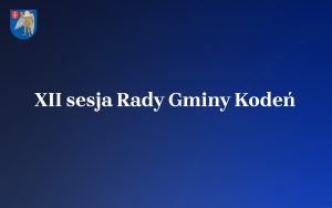 Miniaturka artykułu Transmisja obrad XII sesji Rady Gminy Kodeń